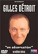 Gilles D�troit en observation - DVD