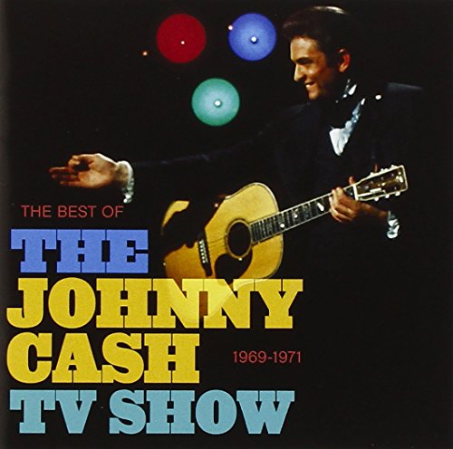 The Best of the Johnny Cash Show: 1969-1971