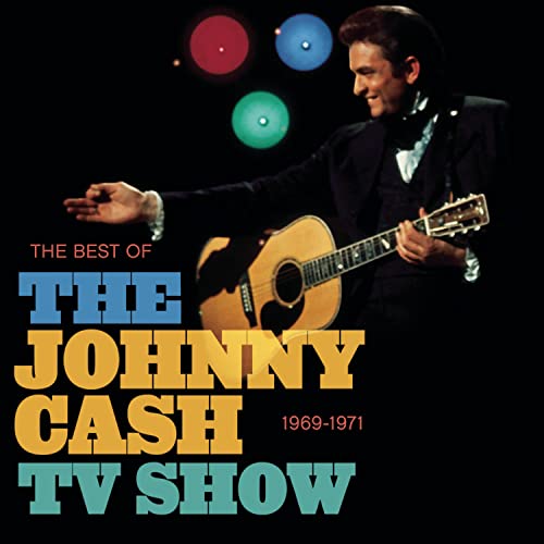 The Best of the Johnny Cash Show - 1969-1971