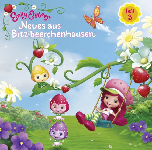 Emily Erdbeer - Neues aus Bitzibeerchenhausen: - Mehr Infos/Bestellen