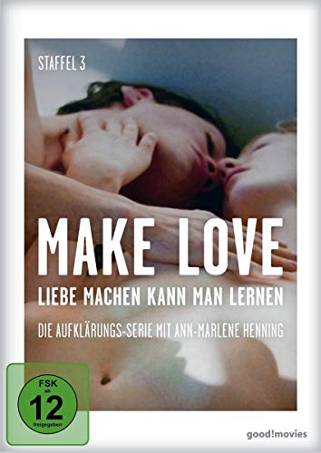 Make Love - Liebe machen kann man lernen: - Mehr Infos/Bestellen