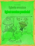 Egberto arrossisce / Egbert muuttuu punaiseksi
