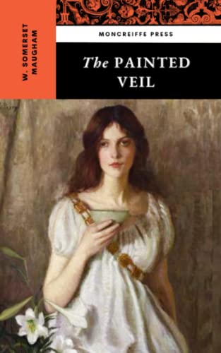 The Painted Veil &mdash; W. Somerset Maugham