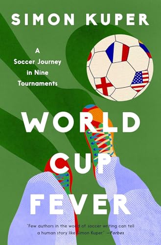 World Cup Fever: A Soccer Journey in Nine Tournaments &mdash; Simon Kuper