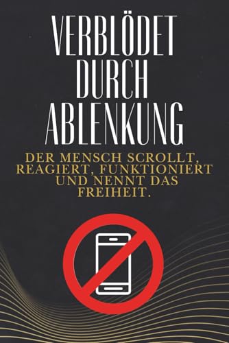 Buchcover Verblödet durch Ablenkung von Jerome Heinz über Fokus, Ablenkung und mentale Klarheit