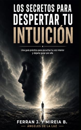 Vol. 1 · El Secreto para Despertar tu Intuición