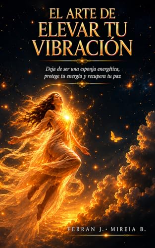 Vol. 3 · El Arte de Elevar tu Vibración