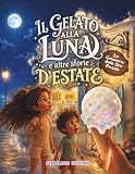 Il gelato alla luna e altre storie d’estate