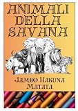 Animali della savana. Libro da colorare per bambini