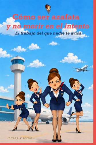 Libro 1 · Cómo Ser Azafata y No Morir en el Intento