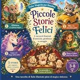 Piccole Storie Felici. Fiabe magiche per bambini