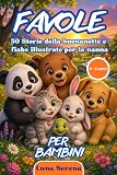 Favole per bambini 3-6 anni. Storie della buonanotte