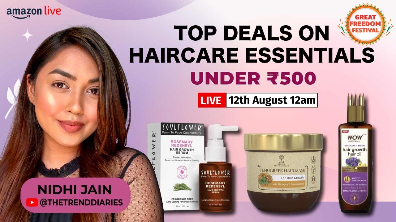 Watch Top Deals On Haircare Essentials Under ₹500 on Amazon Live