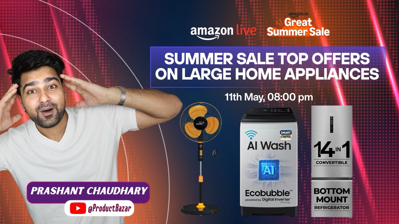 Watch Summer Sale Top Offers On Large Home Appliances on Amazon Live