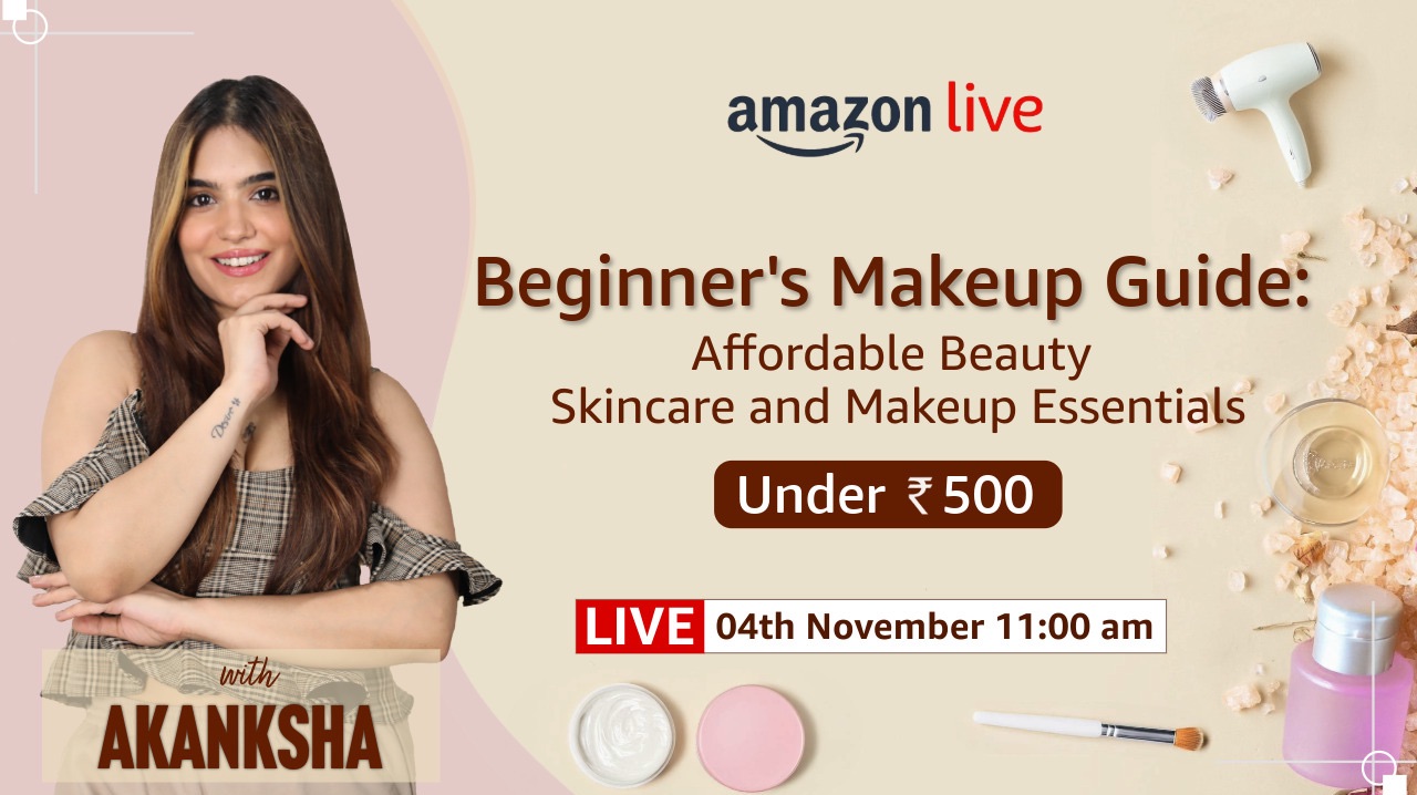 Watch Beginner's Makeup Guide& Affordable Beauty Skincare on Amazon Live