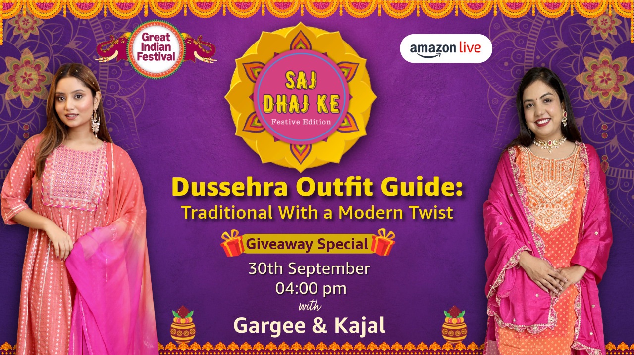 Watch Saj Dhaj Ke Festive Edition | Dussehra Outfit Guide on Amazon Live