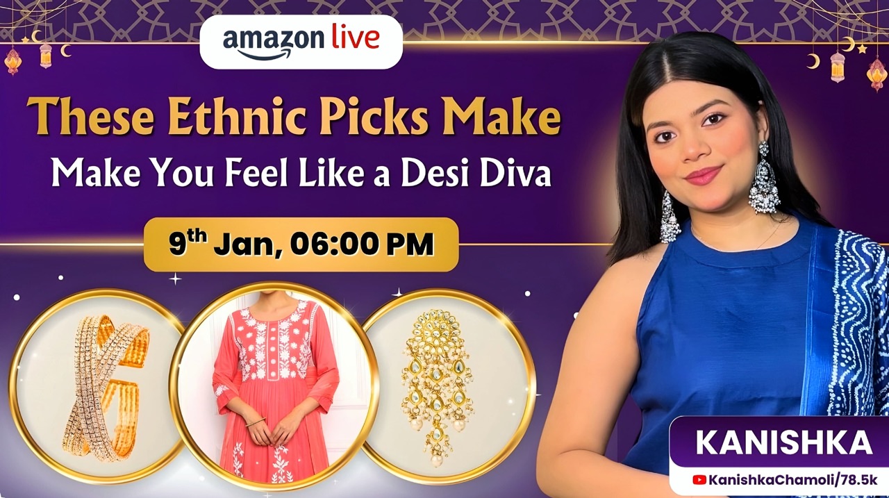 Watch These Ethnic Picks Make You Feel Like a Desi Diva on Amazon Live
