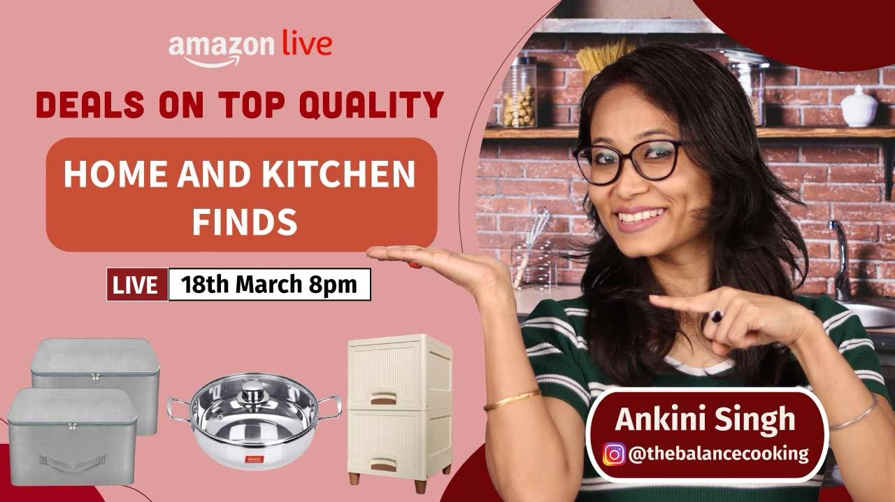 Watch Deals On Top Quality Home And Kitchen Finds on Amazon Live