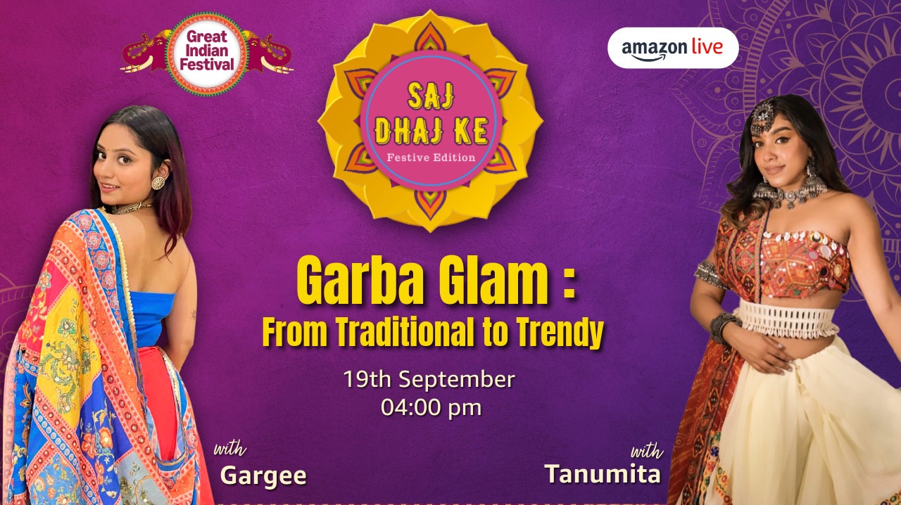 Watch Saj Dhaj Ke | Festive Edition | Garba Glam on Amazon Live