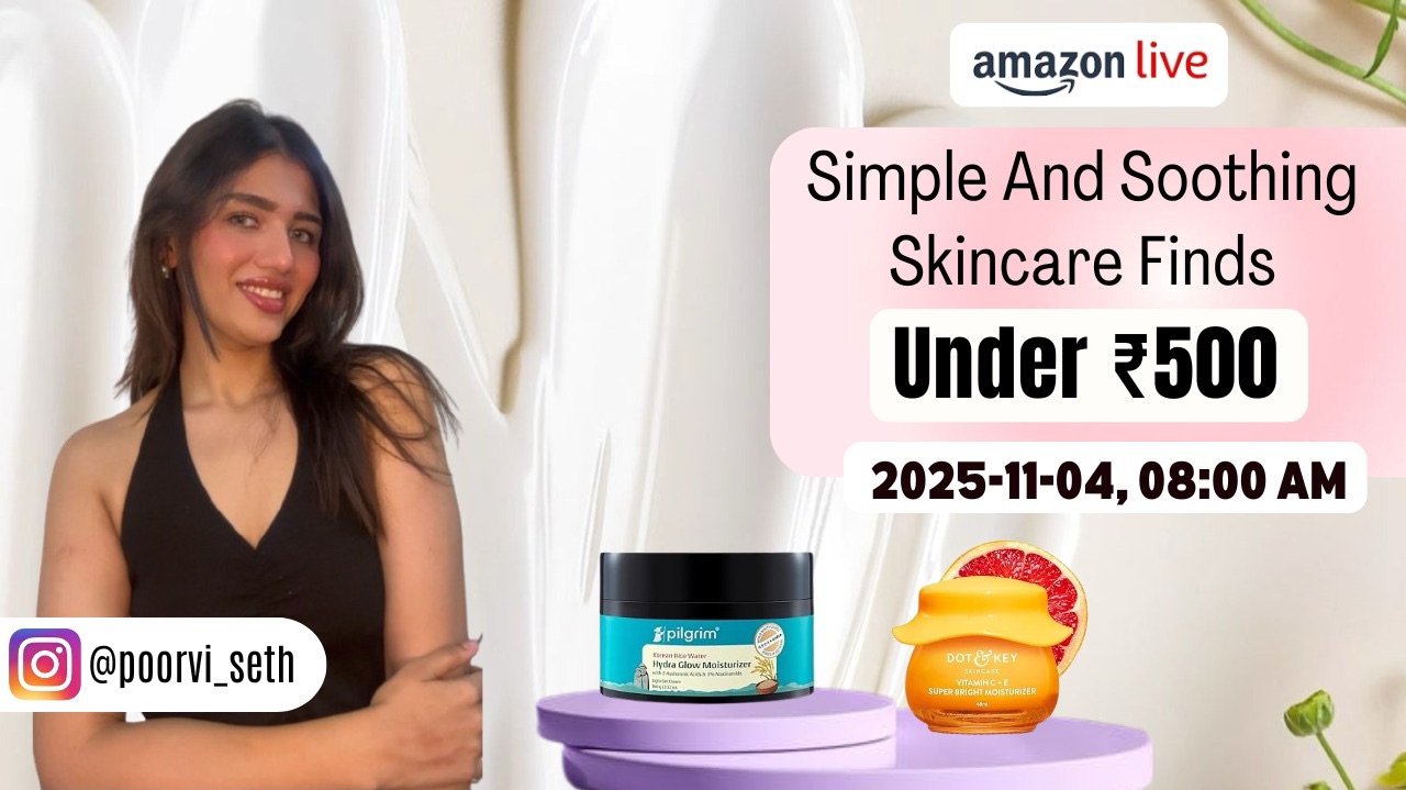 Watch Simple And Soothing Skincare Finds Under ₹500 on Amazon Live