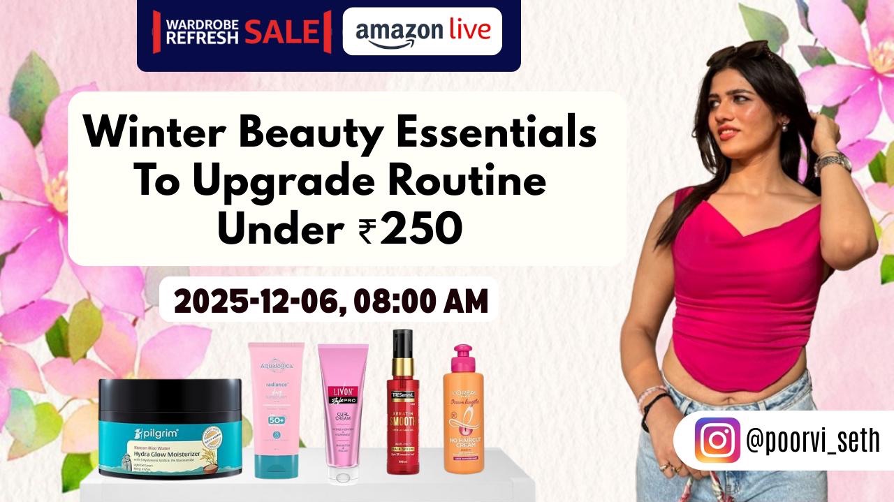 Watch Winter Beauty Essentials To Upgrade Routine Under ₹250 on Amazon Live
