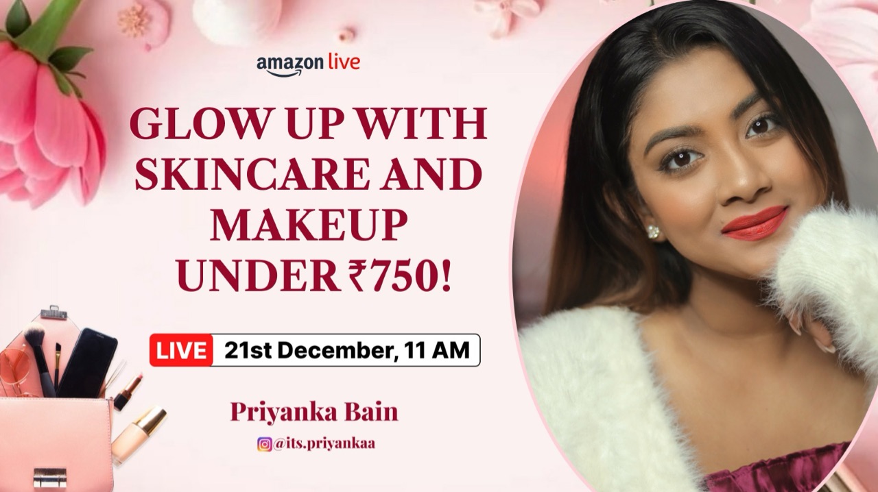 Watch Glow Up With Skincare And Makeup Under ₹750! on Amazon Live