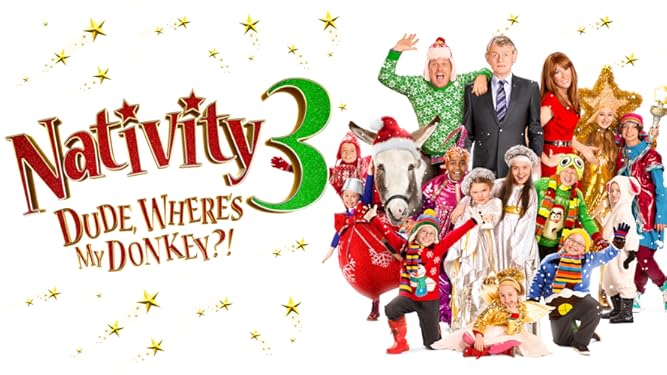 Watch Nativity 3 Dude Where S My Donkey Prime Video
