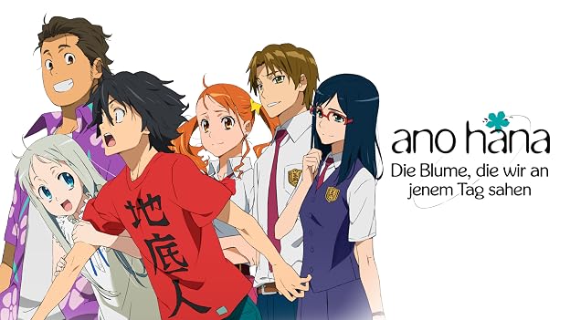 AnoHana - Die Blume, die wir an jenem Tag sahen