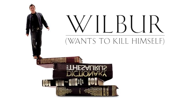 Watch Wilbur (Wants To Kill Himself) Prime Video