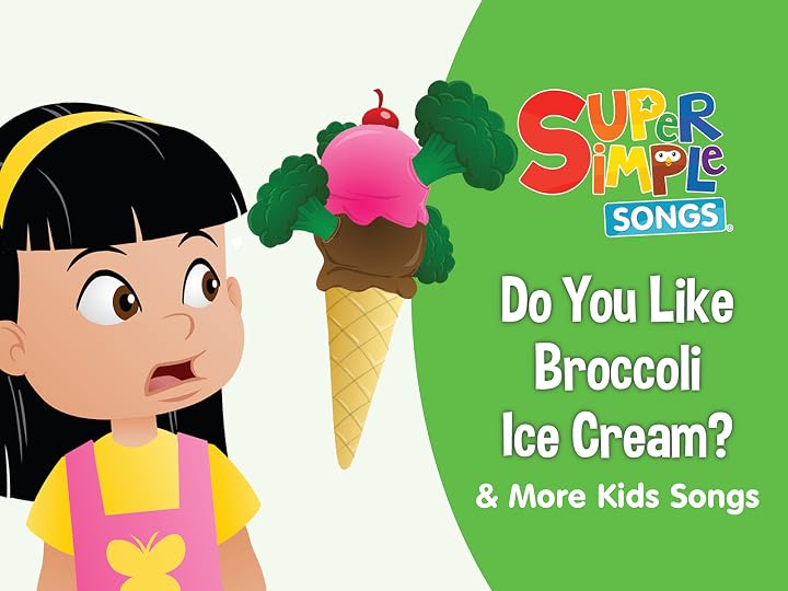 watch-do-you-like-broccoli-ice-cream-more-kids-songs-super-simple
