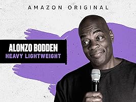 Alonzo Bodden: Heavy Lightweight