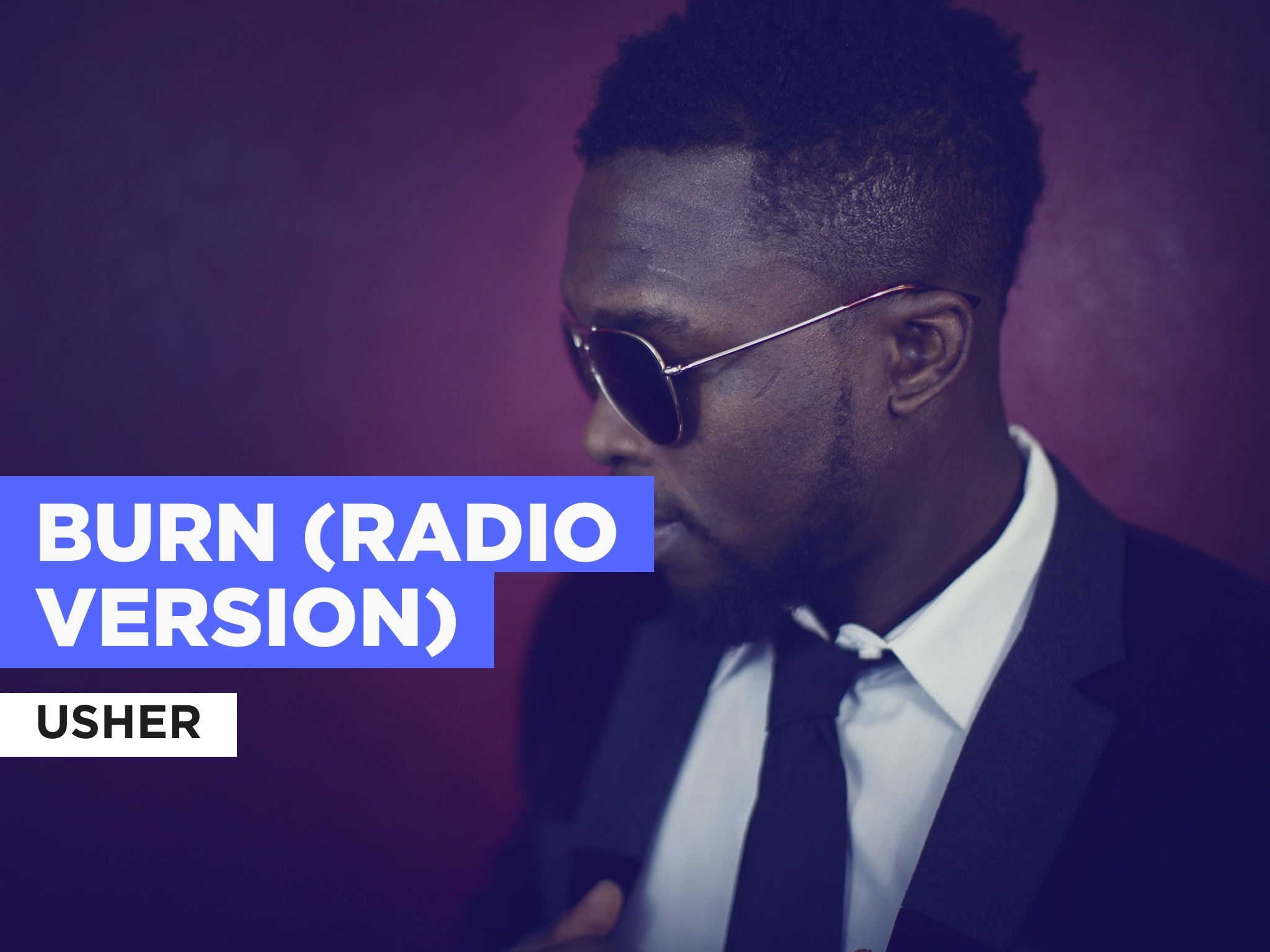 Prime Video Burn (Radio Version) in the Style of Usher