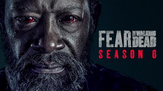 Watch Fear The Walking Dead Season 6 Prime Video