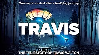 Travis - The True Story Of Travis Walton