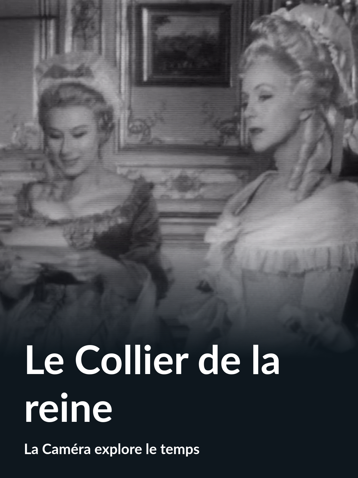Prime Video Le Collier de la reine (La Caméra explore le temps)