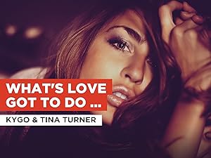 What’s Love Got to Do With It al estilo de Kygo & Tina Turner