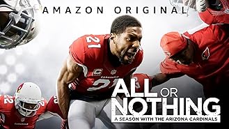 All Or Nothing: A Season With The Arizona Cardinals