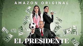 El Presidente- Season 1