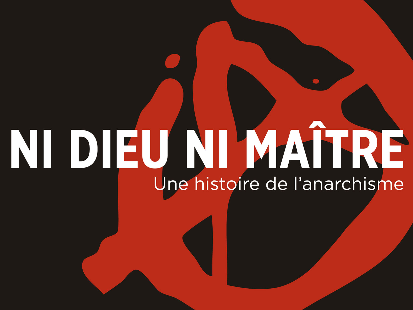 Prime Video: Ni Dieu ni Maître - Une histoire de l'anarchisme
