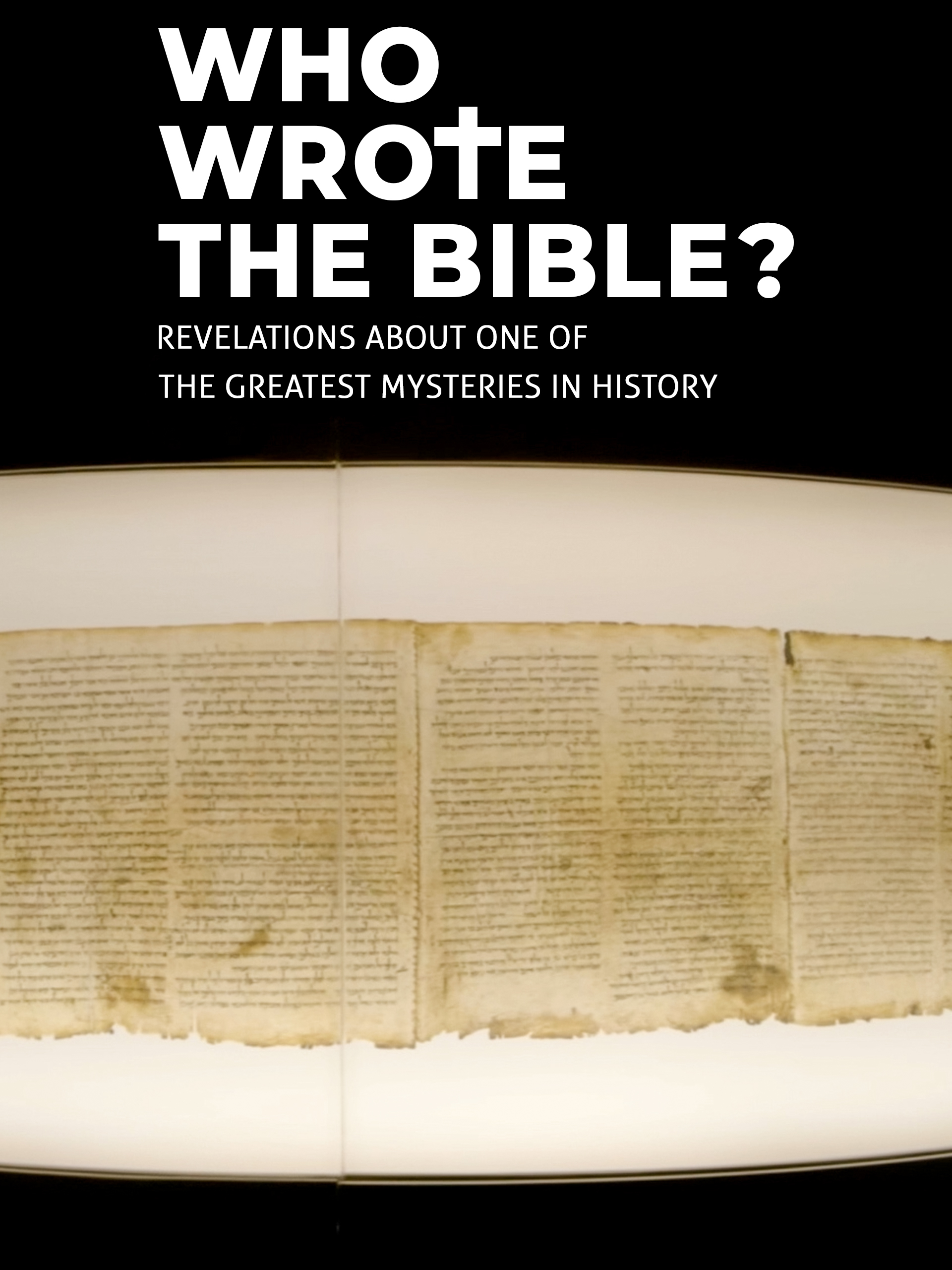 Prime Video WHO WROTE THE BIBLE? REVELATIONS ABOUT ONE OF THE GREATEST