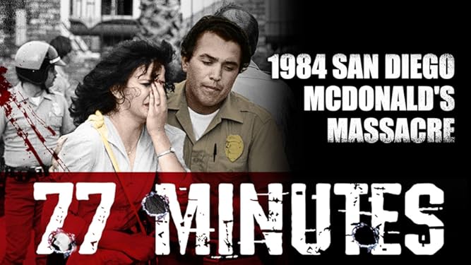 Watch 1984 San Diego Mcdonald S Massacre 77 Minutes Prime Video