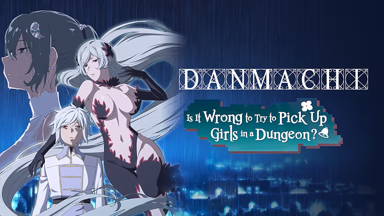 DanMachi - Is It Wrong to Try to Pick Up Girls in a Dungeon?