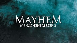 Mayhem - Menschenfresser 2