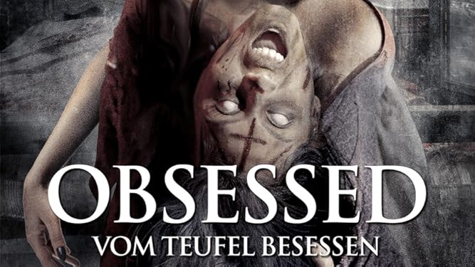 Amazon De Obsessed Vom Teufel Besessen Dt Ov Ansehen Prime Video