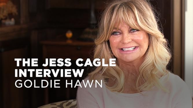Watch The Jess Cagle Interview Goldie Hawn Prime Video