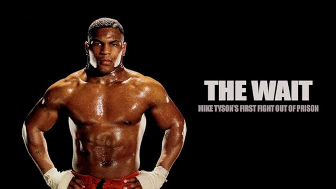 Watch The Wait Mike Tyson S First Fight Out Of Prison Prime Video